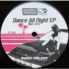 Pierre De La Touche & Norman Doray - Pierre De La Touche & Norman Doray - Dance All Night EP - Disco Galaxy Recordings