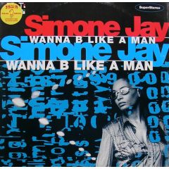 Simone Jay - Simone Jay - Wanna B Like A Man - VCI Recordings