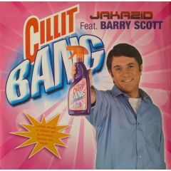 Jakazid Feat. Barry Scott - Jakazid Feat. Barry Scott - Cillit Bang - Nukleuz