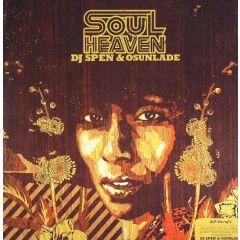 Soul Heaven Presents - Soul Heaven Presents - DJ Spen & Osunlade (Part 1) - Soulheaven