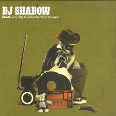 DJ Shadow Feat Q Tip & Lateef - DJ Shadow Feat Q Tip & Lateef - Enuff - Island