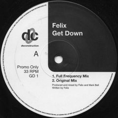 Felix - Felix - Get Down - Deconstruction