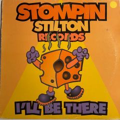 Stompin Stilton - Stompin Stilton - I'll Be There - Stompin Stilton Records
