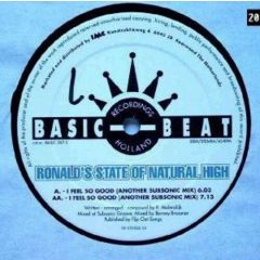 Ronald's State Of Natural High - Ronald's State Of Natural High - I Feel So Good - Basic Beat