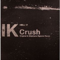 Ik Feat. Xan - Ik Feat. Xan - Crush - Hellhouse 