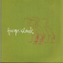 Foreign Island - Foreign Island - Fine Dining With The Future - Nude Records