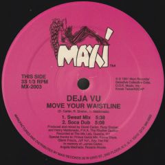Deja Vu - Move Your Waistline - Maxi Records