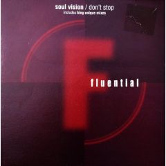 Soul Vision - Soul Vision - Don't Stop - Fluential