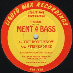 Ment 4 Bass - Ment 4 Bass - You Don'T Know - Liquid Wax
