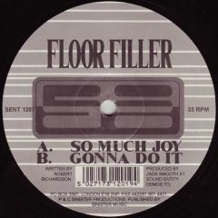 Floor Filler - Floor Filler - So Much Joy - Sound Entity