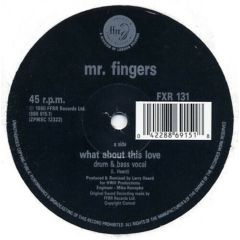 Mr Fingers - Mr Fingers - What About This Love (Remix) - Ffrr