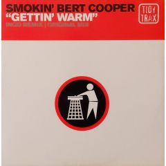 Smokin' Bert Cooper - Smokin' Bert Cooper - Gettin' Warm - Tidy Trax