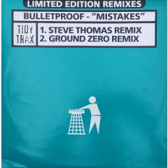 Bulletproof - Bulletproof - Mistakes (Limited Edition Remixes) - Tidy Trax