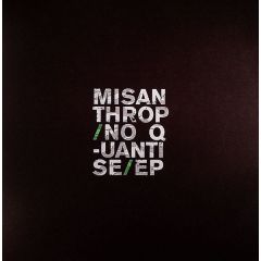 Misanthrop - Misanthrop - No Quantise EP - Subtitles