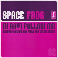 Space Frog - Space Frog - X Ray (Follow Me) (Disc 1) - Tripoli Trax