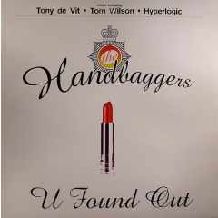 Handbaggers - Handbaggers - U Found Out - Tidy Trax
