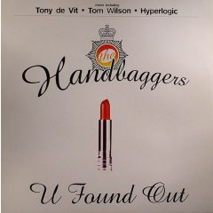 Handbaggers - Handbaggers - U Found Out - Tidy Trax