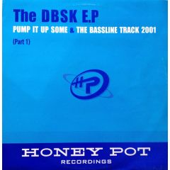 D.B.S.K - D.B.S.K - Pump It Up Some - Honey Pot 