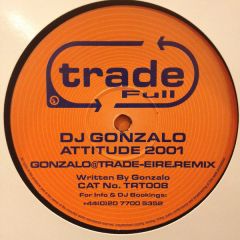 DJ Gonzalo - DJ Gonzalo - Attitude 2001 - Trade