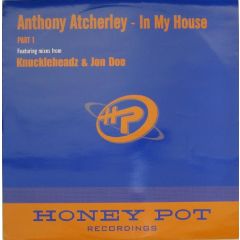 Anthony Atcherley - Anthony Atcherley - In My House (Part 1) - Honey Pot 