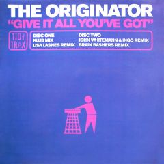 The Originator  - The Originator  - Give It All You'Ve Got - Tidy Trax