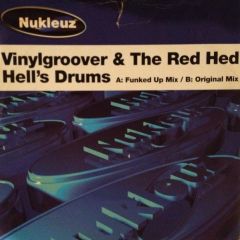 Vinylgroover & The Red Head - Vinylgroover & The Red Head - Hells Drum - Nukleuz Blue