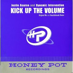 Justin Bourne & Dynamic Int. - Justin Bourne & Dynamic Int. - Kick Up The Volume - Honey Pot 