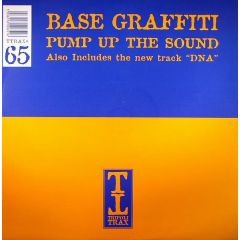 Base Graffiti - Base Graffiti - Pump Up The Sound - Tripoli Trax
