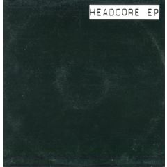 Headcore - Headcore - Headcore EP - Versatile