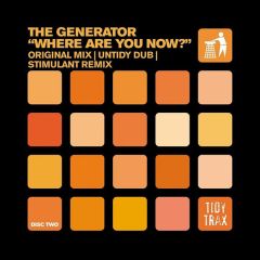 The Generator - The Generator - Where Are You Now(Disc Two) - Tidy Trax