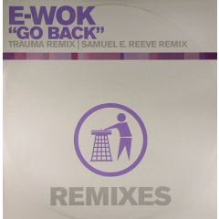 Ewok - Ewok - Go Back (Remixes) - Tidy Trax