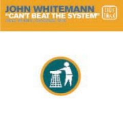 John Whiteman - Can't Beat The System - Tidy Trax