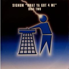 Signum - Signum - What Ya Got 4 Me (Disc Two) - Tidy Trax