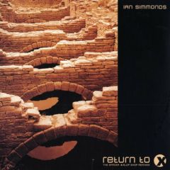 Ian Simmonds - Ian Simmonds - Return To X (Remixes) - K7