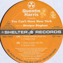 Quentin Harris Ft Monique Bingham - Quentin Harris Ft Monique Bingham - You Can't Have New York - Shelter