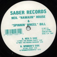 Spinnin Wheel Bill - Spinnin Wheel Bill - Why You Wanna Party/All Over - Saber