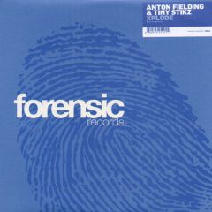 Anton Fielding & Tiny Stikz - Anton Fielding & Tiny Stikz - Xplode - Forensic 