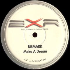 Bismark - Bismark - Make A Dream - BXR