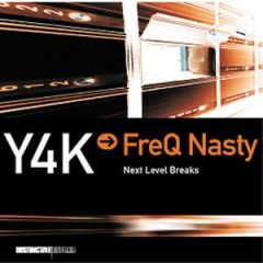 Freq Nasty Presents - Freq Nasty Presents - Y4K Next Level Breaks - Distinctive Breaks