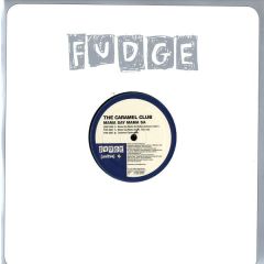 The Caramel Club - The Caramel Club - Mama Say Mama Sa (Remxes) - Fudge 4