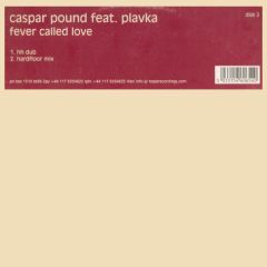 Caspar Pound Feat. Plavka - Caspar Pound Feat. Plavka - Fever Called Love (Disk 2) - Hope Recordings
