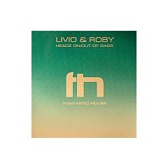 Livio & Roby - Livio & Roby - Headz On / Out Of Bass - Fantastic House