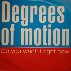 Degrees Of Motion - Degrees Of Motion - Do You Want It - Dubplate Rec