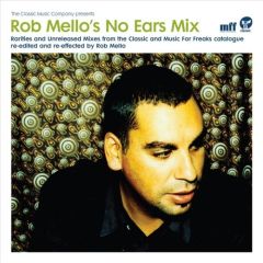 Rob Mello Presents - Rob Mello Presents - No Ears Mix - Classic 