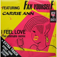 Fax Yourself Ft Carrie Ann - Fax Yourself Ft Carrie Ann - I Feel Love - Big Wave