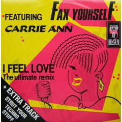 Fax Yourself Ft Carrie Ann - Fax Yourself Ft Carrie Ann - I Feel Love - Big Wave