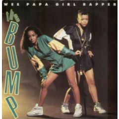 Wee Papa Girl Rappers - Wee Papa Girl Rappers - The Bump - Jive