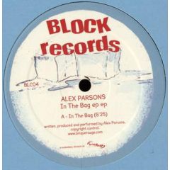 Alex Parsons - Alex Parsons - In The Bag EP EP - Block Records