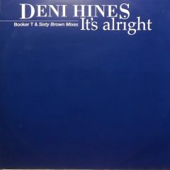 Deni Hines - Deni Hines - It's Alright (Booker T & Sixty Brown Mixes) - Mushroom