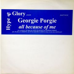Georgie Porgie - Georgie Porgie - All Because Of Me - Hype & Glory Records